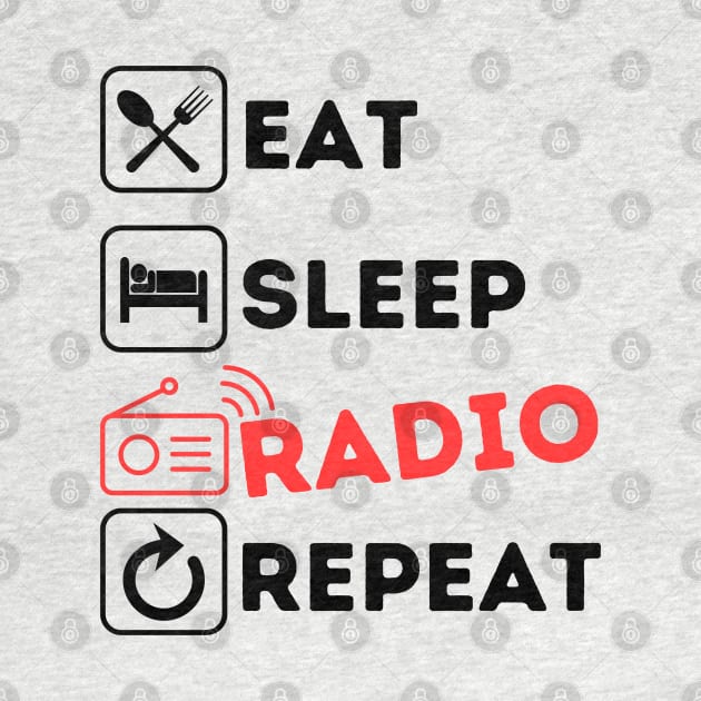 Funny eat sleep radio repeat by Qurax